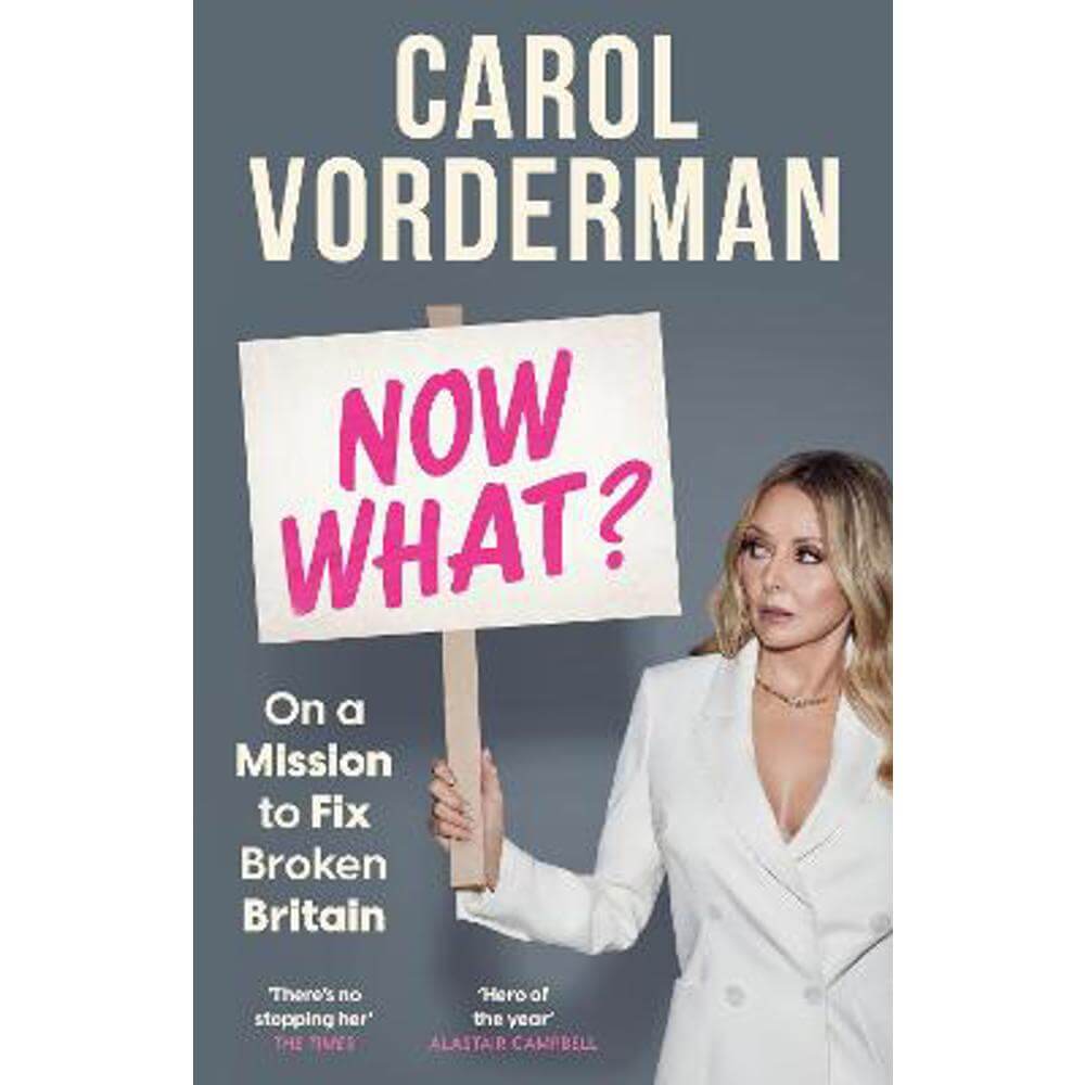 Now What?: On a Mission to Fix Broken Britain (Hardback) - Carol Vorderman